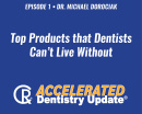 Top Products that Dentists Can't Live Without