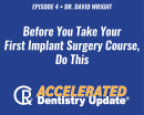 Before You Take Your First Implant Surgery Course, Do This