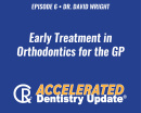 Early Treatment in Orthodontics for the GP