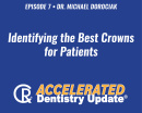 Identifying the Best Crowns for Patients