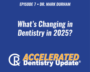 What’s Changing in Dentistry in 2025?